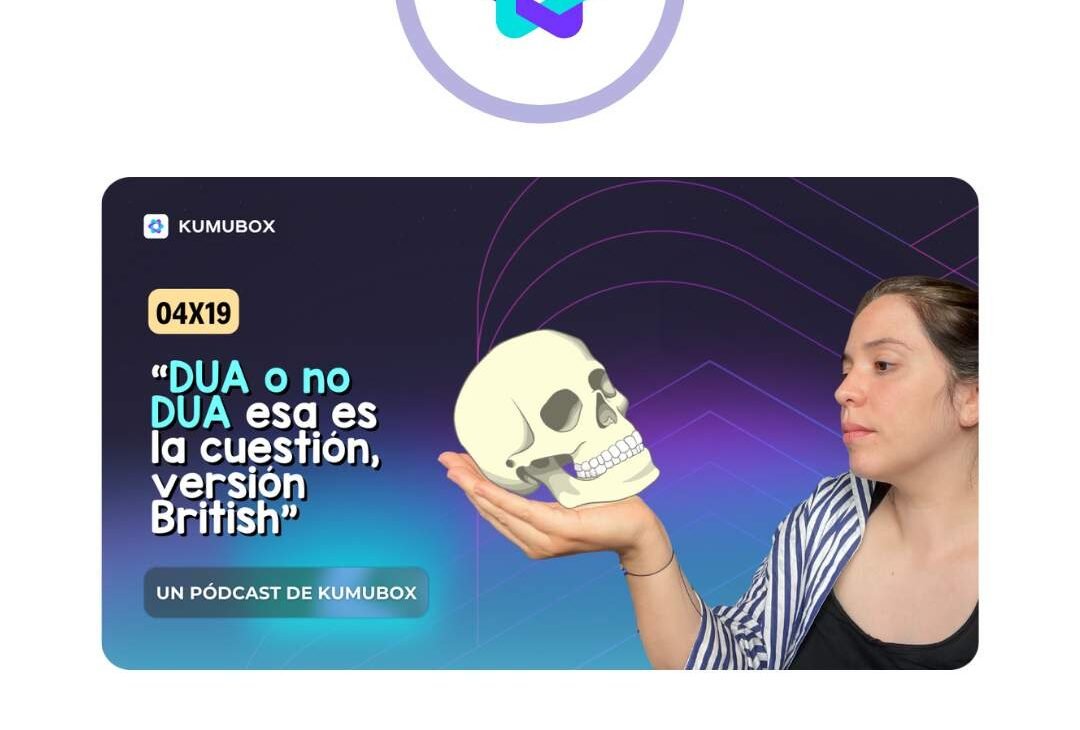 DUA o no DUA: lo que he aprendido en Reino Unido (y cómo puedes aplicarlo en tu aula)